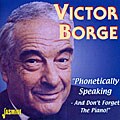 Victor Borge - Phonetically Speaking: And Don`t Forget The Piano!