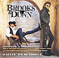 Brooks & Dunn - Waitin` On Sundown (BMG)