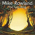 Mike Rowland - The Fairy Ring