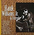 Hank Williams Jr. - Hank Williams, Jr. & Friends