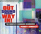 Perrey-Kingsley - The Out Sound from Way In! The Complete Vanguard Recordings...