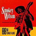 Smokey Wilson - 88th Street Blues