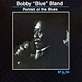 Bobby "Blue" Bland - Portrait Of The Blues