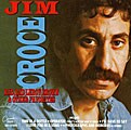 Jim Croce - Bad, Bad Leroy Brown & Other Favorites [CEMA]