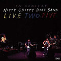 The Nitty Gritty Dirt Band - Live Two Five