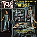 The Toys - A Lover`s Concerto/Attack!