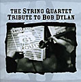 Various Artists - The String Quartet Tribute To Bob Dylan