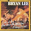 Bryan Lee - Live At The Old Absinthe House Bar Friday Night