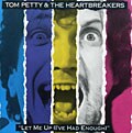 Tom Petty & the Heartbreakers - Let Me Up (I`ve Had Enough)