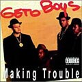 The Geto Boys - Making Trouble