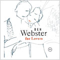 Ben Webster - Ben Webster For Lovers