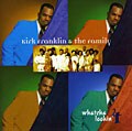 Kirk Franklin & The Family - Whatcha Lookin` 4