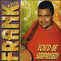 Keith Frank - You`d Be Surprised