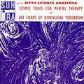 Sun Ra - Cosmic Tones for Mental Therapy/Art Forms of Dimensions Tomorrow
