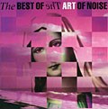 Art Of Noise - The Best Of The Art Of Noise
