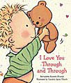I Love You Through and Through by Rossetti-Shustak (Board book)