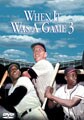 When It Was a Game 3 (DVD)