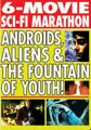 6-Movie Sci-Fi Marathon: Androids, Aliens & the Fountain of Youth (DVD)
