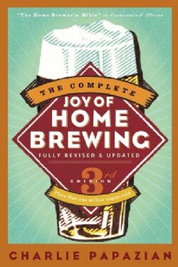 The Complete Joy of Home Brewing (Paperback)
