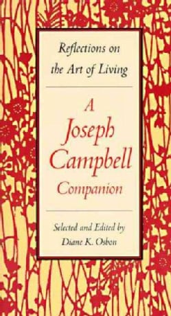 A Joseph Campbell Companion: Reflections on the Art of Living (Paperback)
