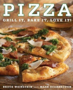Pizza: Grill It, Bake It, Love It! (Paperback)