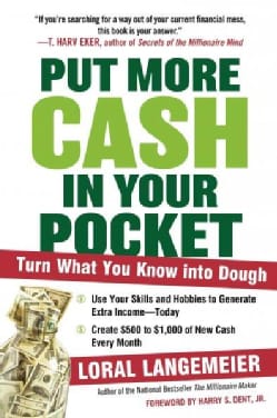 Put More Cash in Your Pocket: Turn What Your Know into Dough (Paperback)
