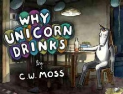 Why Unicorn Drinks (Paperback)