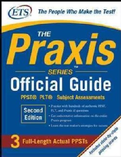 The Praxis Series Official Guide: Ppst, Plt, Subject Assessments (Paperback)