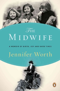 The Midwife: A Memoir of Birth, Joy, and Hard Times (Paperback)