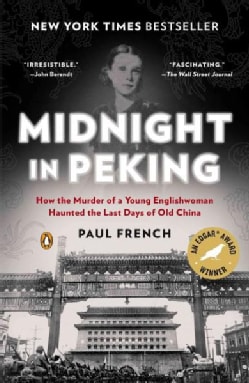 Midnight in Peking: How the Murder of a Young Englishwoman Haunted the Last Days of Old China (Paperback)