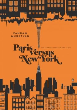 Paris Versus New York: The Complete Series of Two Cities (Hardcover)
