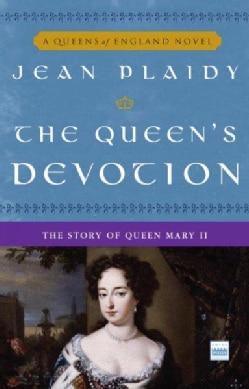 The Queen's Devotion: The Story of Queen Mary II (Paperback)