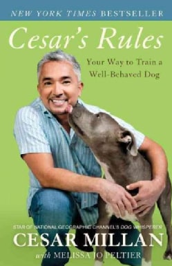 Cesar's Rules: Your Way to Train a Well-Behaved Dog (Paperback)