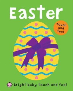 Bright Baby Touch and Feel Easter (Novelty book)