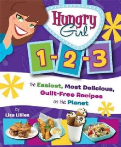 Hungry Girl 1-2-3: The Easiest, Most Delicious, Guilt-free Recipes on the Planet (Paperback)