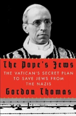 The Pope's Jews: The Vatican's Secret Plan to Save Jews from the Nazis (Hardcover)