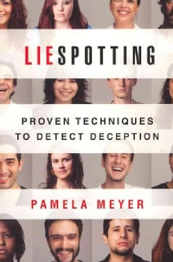 Liespotting: Proven Techniques to Detect Deception (Paperback)