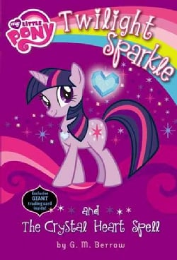 Twilight Sparkle and the Crystal Heart Spell (Paperback)