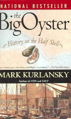 The Big Oyster: History on the Half Shell (Paperback)