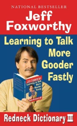 Redneck Dictionary III: Learning to Talk More Gooder Fastly (Paperback)