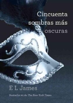 Cincuenta sombras mas oscuras / Fifty Shades Darker (Paperback)