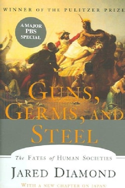 Guns, Germs, And Steel: The Fates of Human Societies (Hardcover)