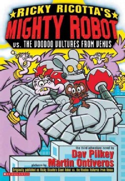 Ricky Ricotta's Mighty Robot Vs. the Voodoo Vultures from Venus (Paperback)