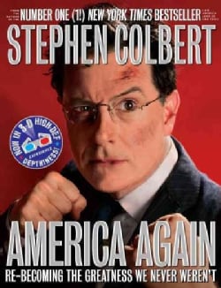 America Again: Re-Becoming the Greatness We Never Weren't (Hardcover)