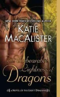 The Unbearable Lightness of Dragons: A Novel of the Light Dragons (Paperback)