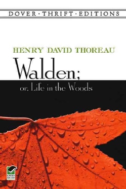 Walden Or, Life in the Woods