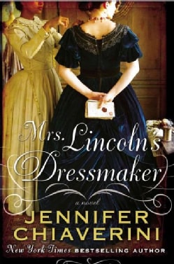 Mrs. Lincoln's Dressmaker (Hardcover)