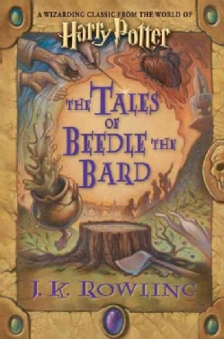 The Tales of Beedle the Bard: A Wizarding Classic from the World of Harry Potter (Hardcover)