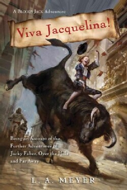 Viva Jacquelina!: Being an Account of the Further Adventures of Jacky Faber, over the Hills and Far Away (Hardcover)