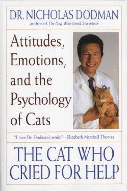 The Cat Who Cried for Help: Attitudes, Emotions, and the Psychology of Cats (Paperback)